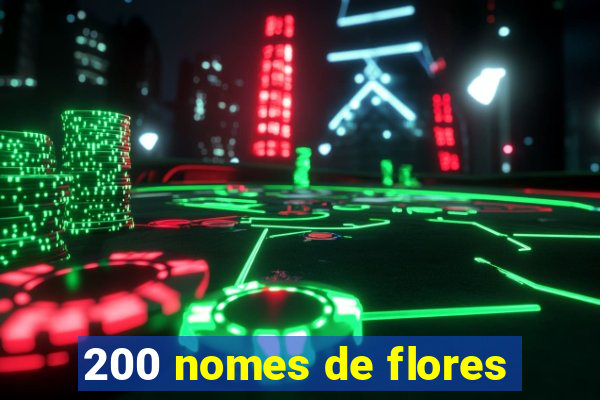 200 nomes de flores